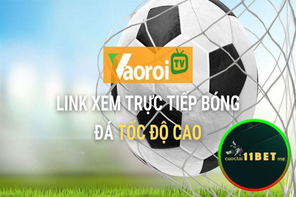 
Vaoroi TV ra đời đáp ứng nhu cầu xem bóng đá trực tiếp cho khán giả