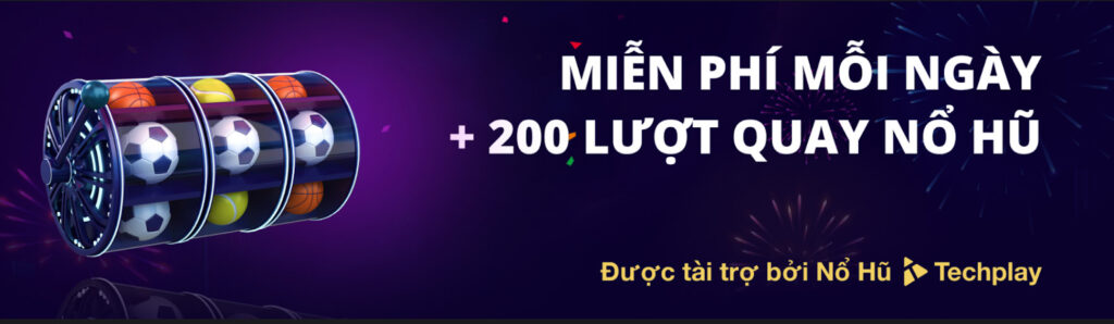 Chương trình tặng 200 vòng quay miễn phí