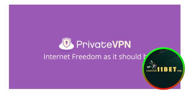 Truy cập vào trang web của Private VPN